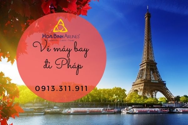 Đặt vé máy bay giá rẻ đi Pháp - điểm đến mơ ước của bao du khách